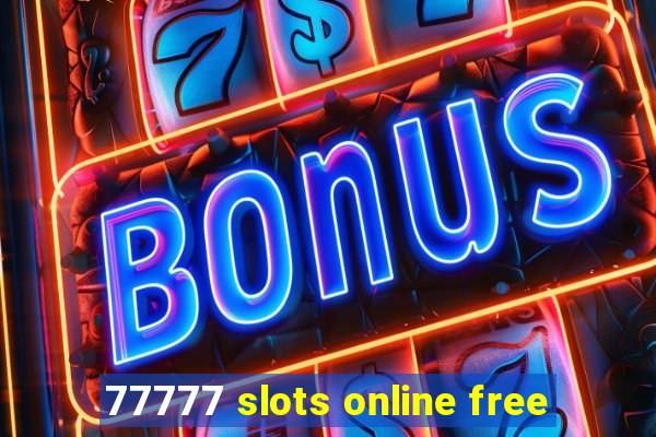 77777 slots online free