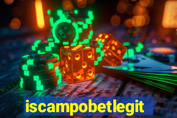 iscampobetlegit