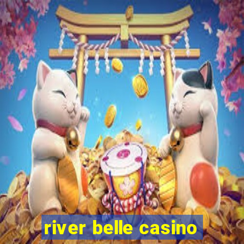 river belle casino