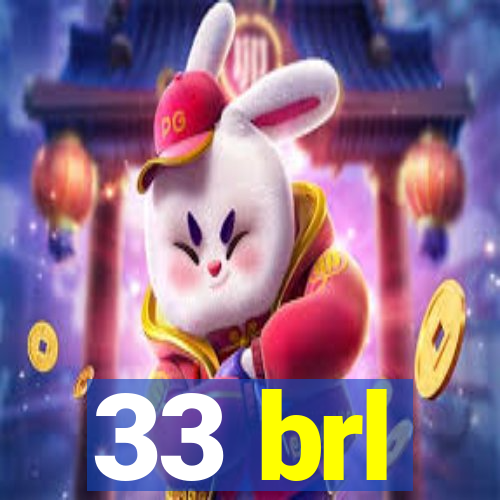 33 brl