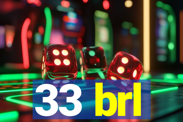 33 brl