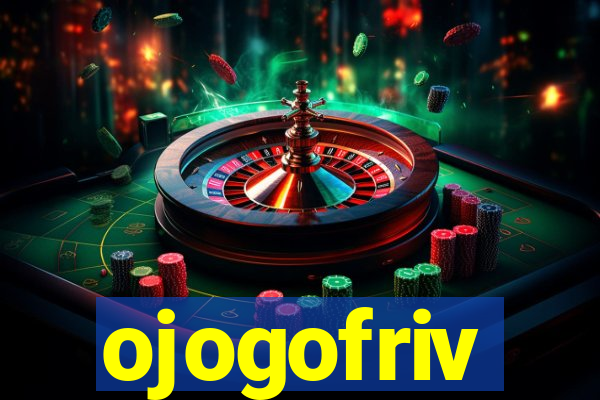 ojogofriv