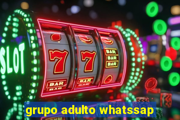 grupo adulto whatssap