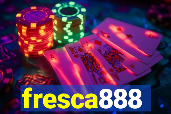 fresca888