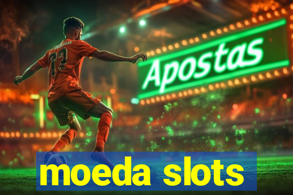 moeda slots