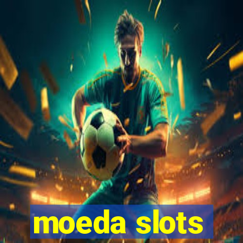 moeda slots