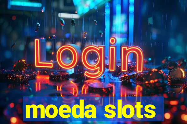 moeda slots