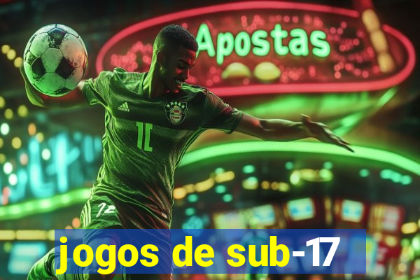 jogos de sub-17