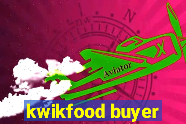 kwikfood buyer