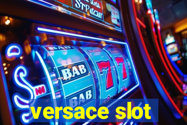 versace slot