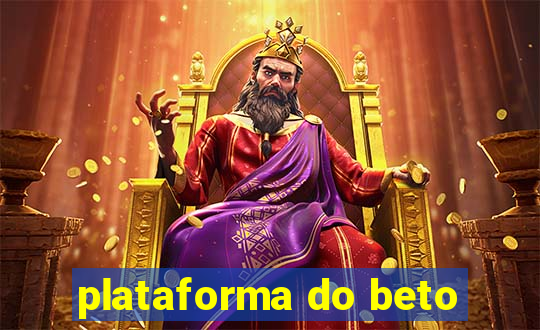 plataforma do beto