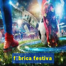 f谩brica festiva