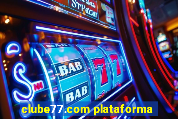 clube77.com plataforma