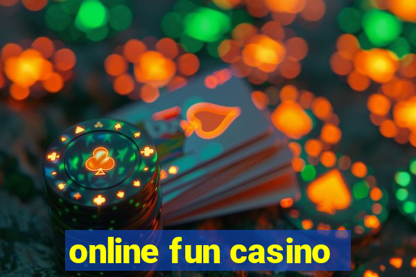 online fun casino