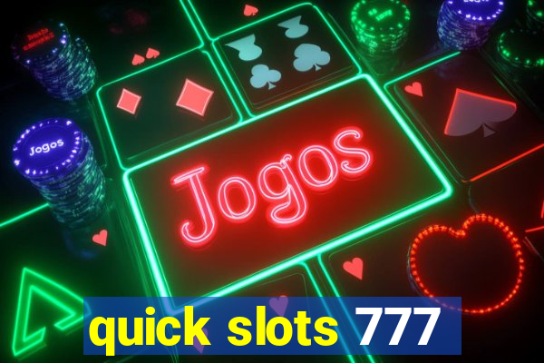 quick slots 777