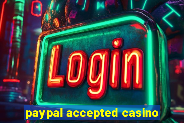 paypal accepted casino