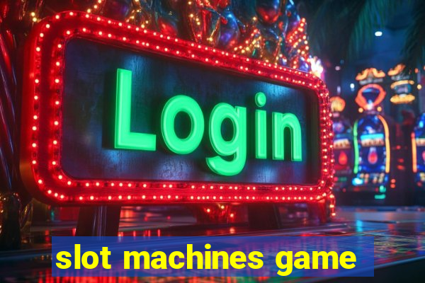 slot machines game