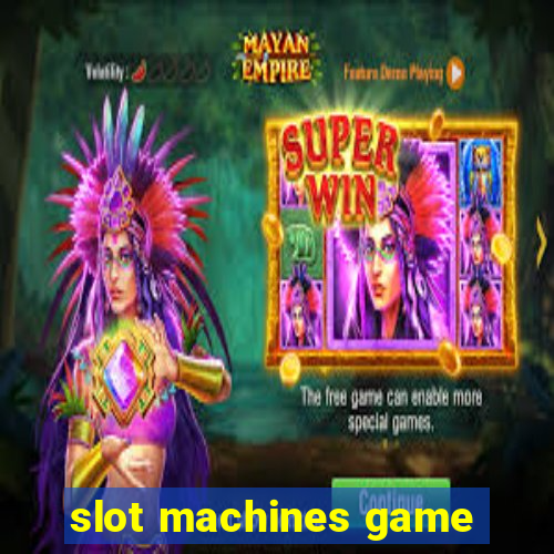 slot machines game