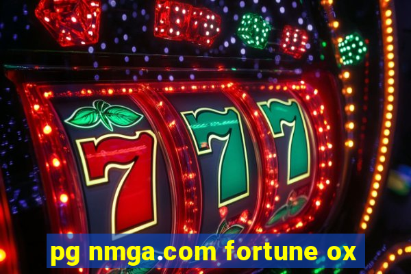 pg nmga.com fortune ox