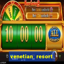 venetian resort hotel and casino