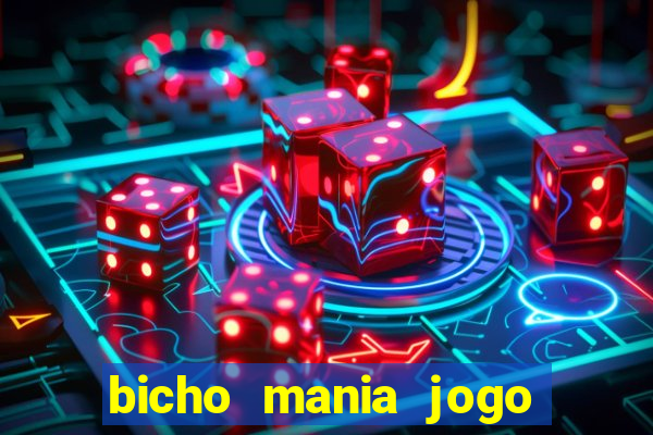 bicho mania jogo do bicho