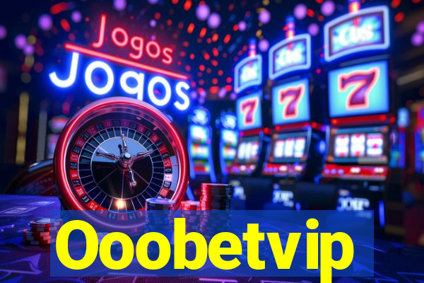 Ooobetvip