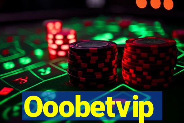 Ooobetvip