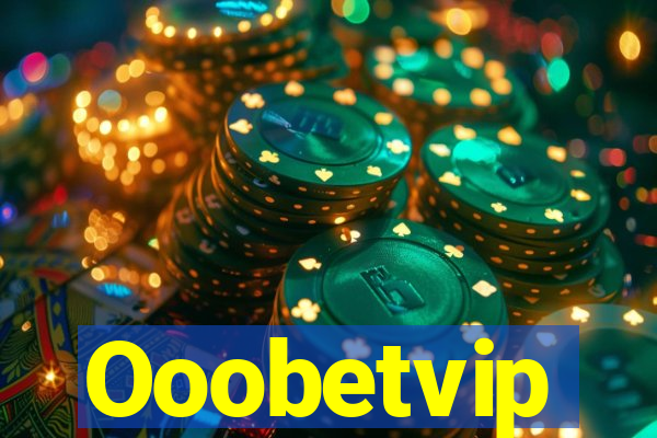 Ooobetvip