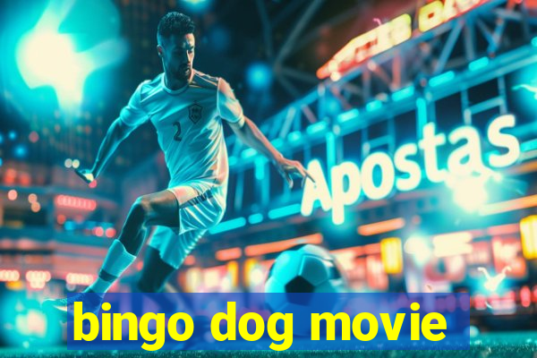 bingo dog movie