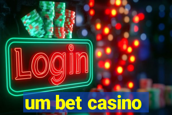 um bet casino