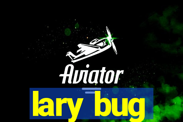 lary bug