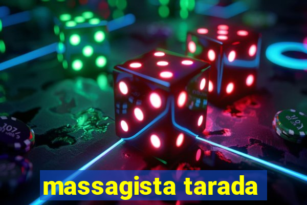 massagista tarada