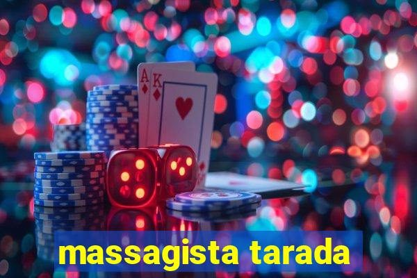 massagista tarada