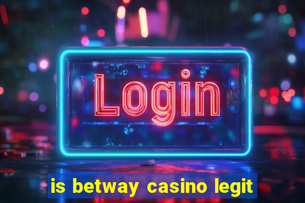 is betway casino legit