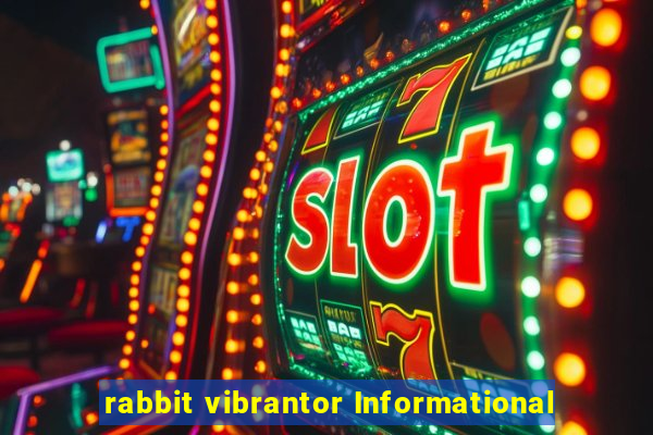 rabbit vibrantor Informational