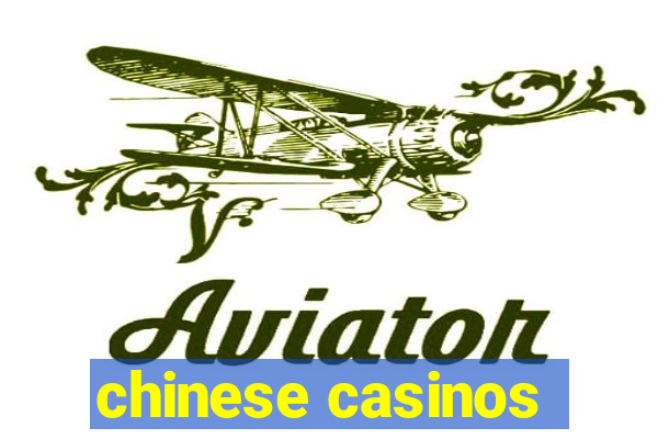 chinese casinos