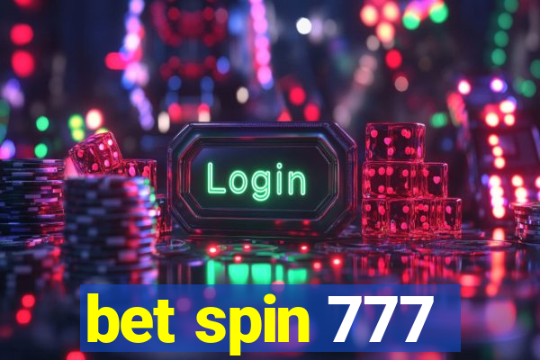 bet spin 777