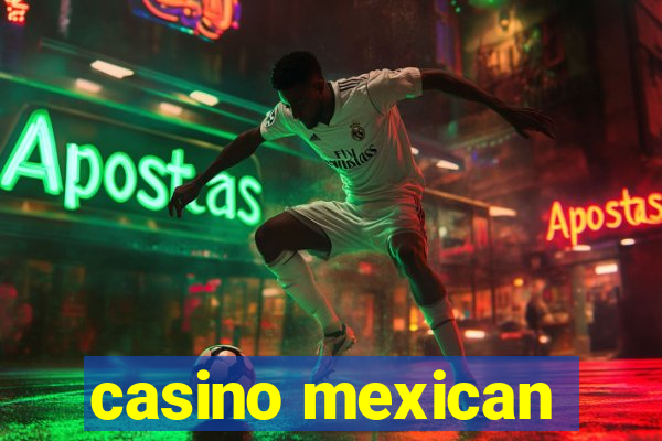 casino mexican