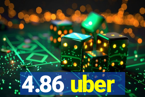 4.86 uber