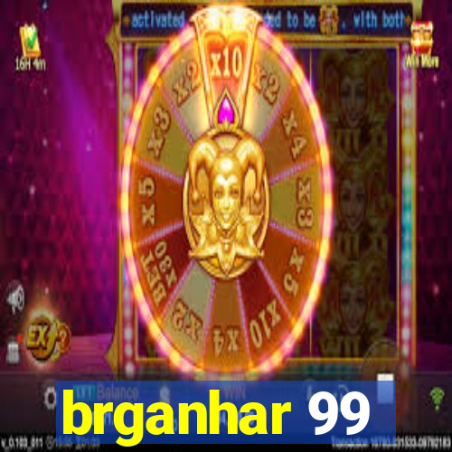 brganhar 99