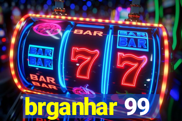 brganhar 99