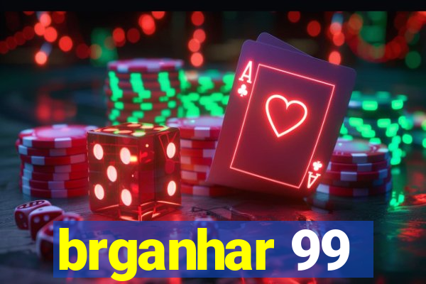 brganhar 99