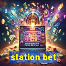 station bet