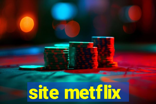 site metflix