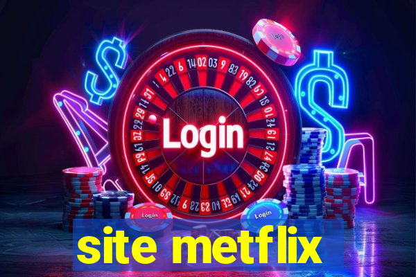 site metflix