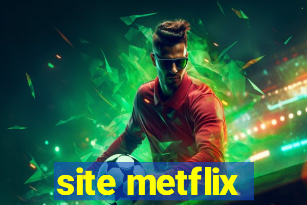 site metflix