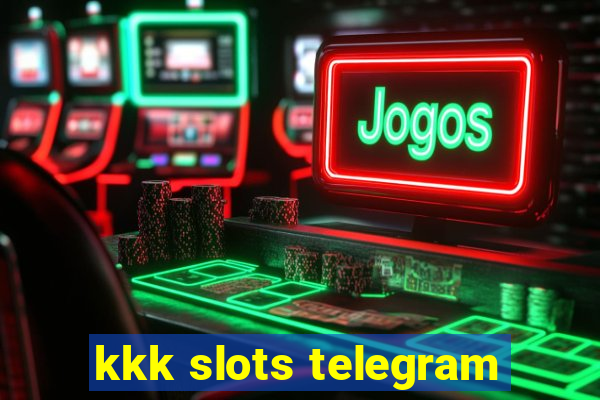 kkk slots telegram