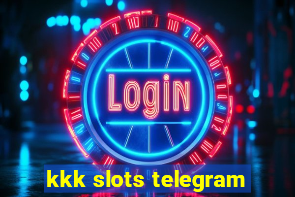 kkk slots telegram