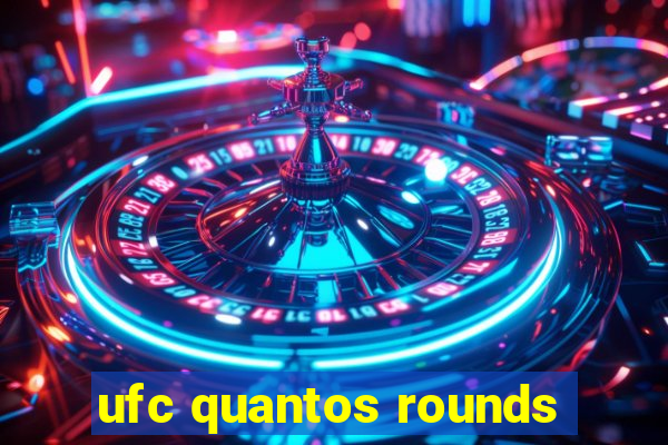 ufc quantos rounds