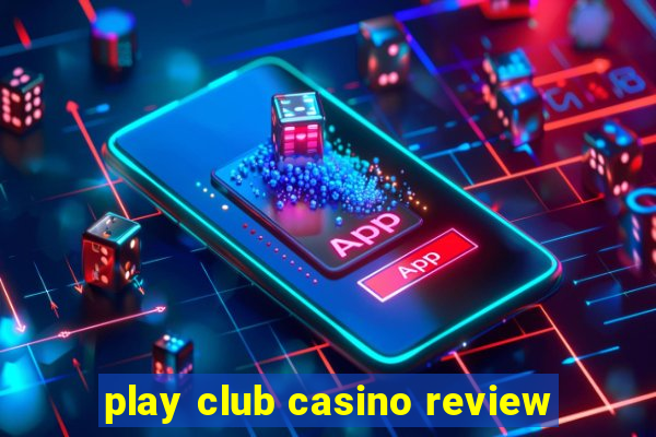 play club casino review